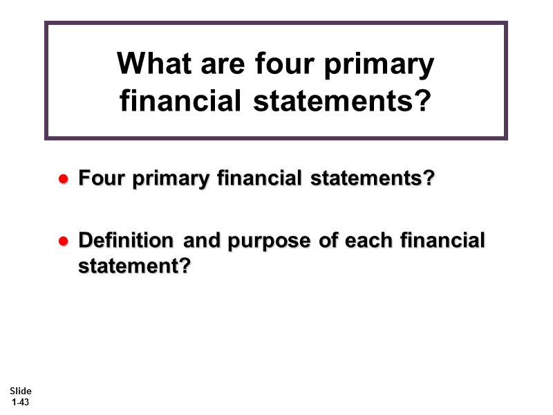 What are four primary financial statements? Four primary financial statements?  Definition and purpose